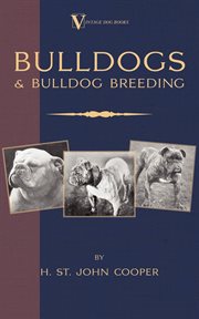 Bulldogs and Bulldog Breeding (A Vintage Dog Books Breed Classic) cover image
