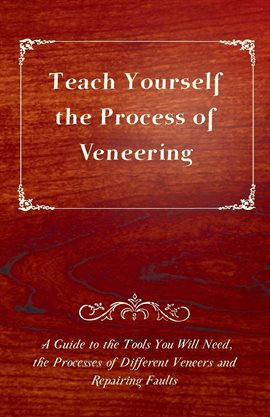 Cover image for Teach Yourself the Process of Veneering