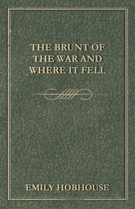 Cover image for The Brunt Of The War And Where It Fell