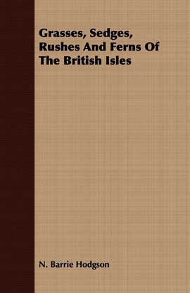 Cover image for Grasses, Sedges, Rushes and Ferns of The British Isles