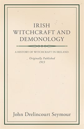 Cover image for Irish Witchcraft and Demonology
