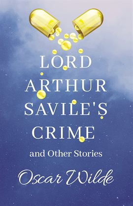 Cover image for Lord Arthur Savile's Crime & Other Stories