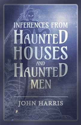 Cover image for Inferences from Haunted Houses and Haunted Men