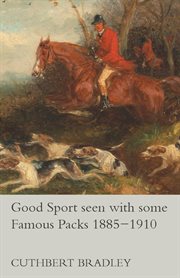 Good sport seen with some famous packs, 1885-1910 cover image