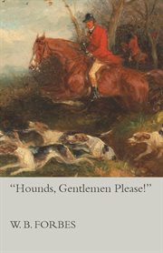 "Hounds, Gentlemen, please!" cover image