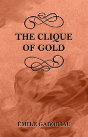 The clique of gold cover image