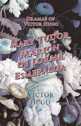 Cover image for Dramas of Victor Hugo