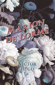 Hernani ;: Marion de Lorme ; Le roi s'amuse cover image