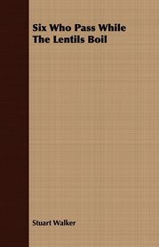 Six Who Pass While the Lentils Boil cover image