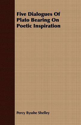 Cover image for Five Dialogues Of Plato Bearing On Poetic Inspiration