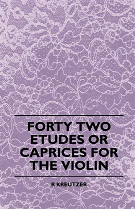 Cover image for Forty Two Etudes Or Caprices For The Violin