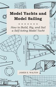 Model Yachts And Model Sailing - How To Build cover image