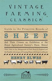 Guide To The Primitive Breeds Of Sheep And Their Crosses On Exhibition At The Royal Agricultural Society's Show cover image