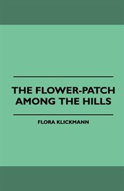 Flower-Patch Among the Hills cover image