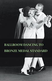 Ballroom dancing to bronze medal standard cover image