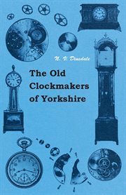 Old Clockmakers Of Yorkshire cover image