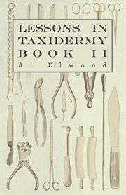 Lessons in taxidermy cover image