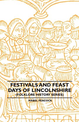 Cover image for Festivals And Feast Days Of Lincolnshire
