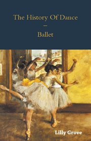 History Of Dance - Ballet cover image