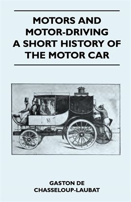 Cover image for Motors And Motor-Driving - A Short History Of The Motor Car
