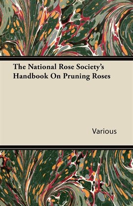 Cover image for The National Rose Society's Handbook on Pruning Roses