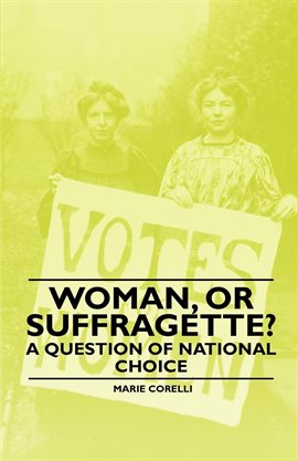 Cover image for Woman, Or Suffragette?