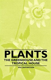 Plants - The Greenhouse and the Tropical House cover image