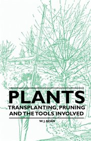 Plants - transplanting, pruning and the tools involved cover image