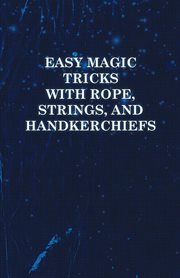 Easy Magic Tricks with Rope cover image