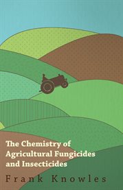 The Chemistry of Agricultural Fungicides and Insecticides cover image