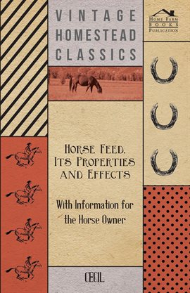 Cover image for Horse Feed, Its Properties and Effects