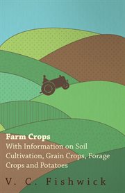 Farm Crops - With Information on Soil Cultivation cover image