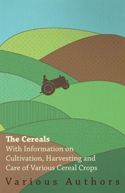 Cereals - With Information on Cultivation cover image