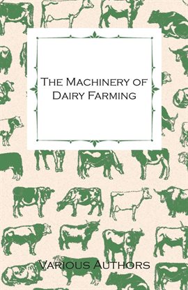 Cover image for The Machinery of Dairy Farming