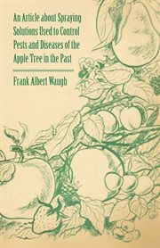 Article about Spraying Solutions Used to Control Pests and Diseases of the Apple Tree in the Past cover image