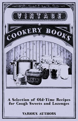 Cover image for A Selection of Old-Time Recipes for Cough Sweets and Lozenges