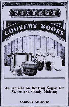 Cover image for An Article on Boiling Sugar for Sweet and Candy Making