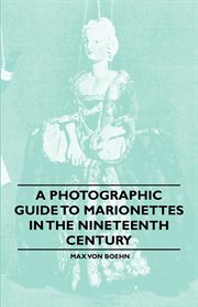 Photographic Guide to Marionettes in the Nineteenth Century cover image