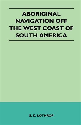 Cover image for Aboriginal Navigation Off the West Coast of South America