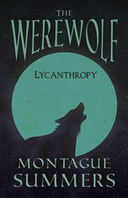 Werewolf - Lycanthropy (Fantasy and Horror Classics) cover image