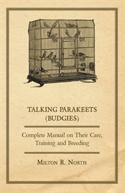 Talking Parakeets - Complete Manual on Their Care cover image