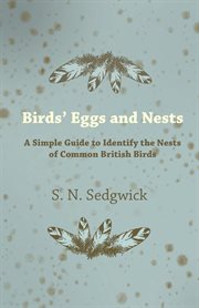 Birds' Eggs and Nests - A Simple Guide to Identify the Nests of Common British Birds cover image