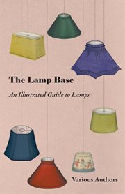 Lamp Base - An Illustrated Guide to Lamps cover image
