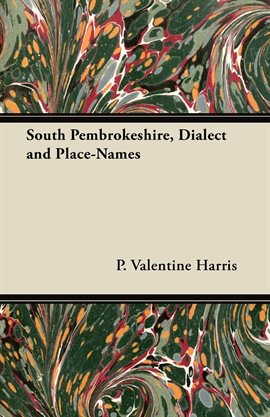 Cover image for South Pembrokeshire, Dialect and Place-Names