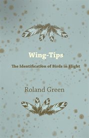 Wing-Tips : The Identification of Birds in Flight cover image