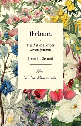 Cover image for Ikebana/The Art of Flower Arrangement