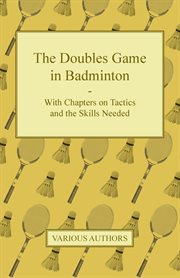 Doubles Game in Badminton - With Chapters on Tactics and the Skills Needed cover image