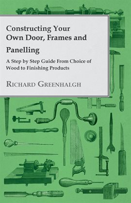 Cover image for Constructing Your Own Door, Frames and Panelling
