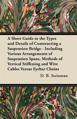 Cover image for A Short Guide to the Types and Details of Constructing a Suspension Bridge