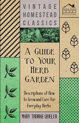 Cover image for A Guide to Your Herb Garden